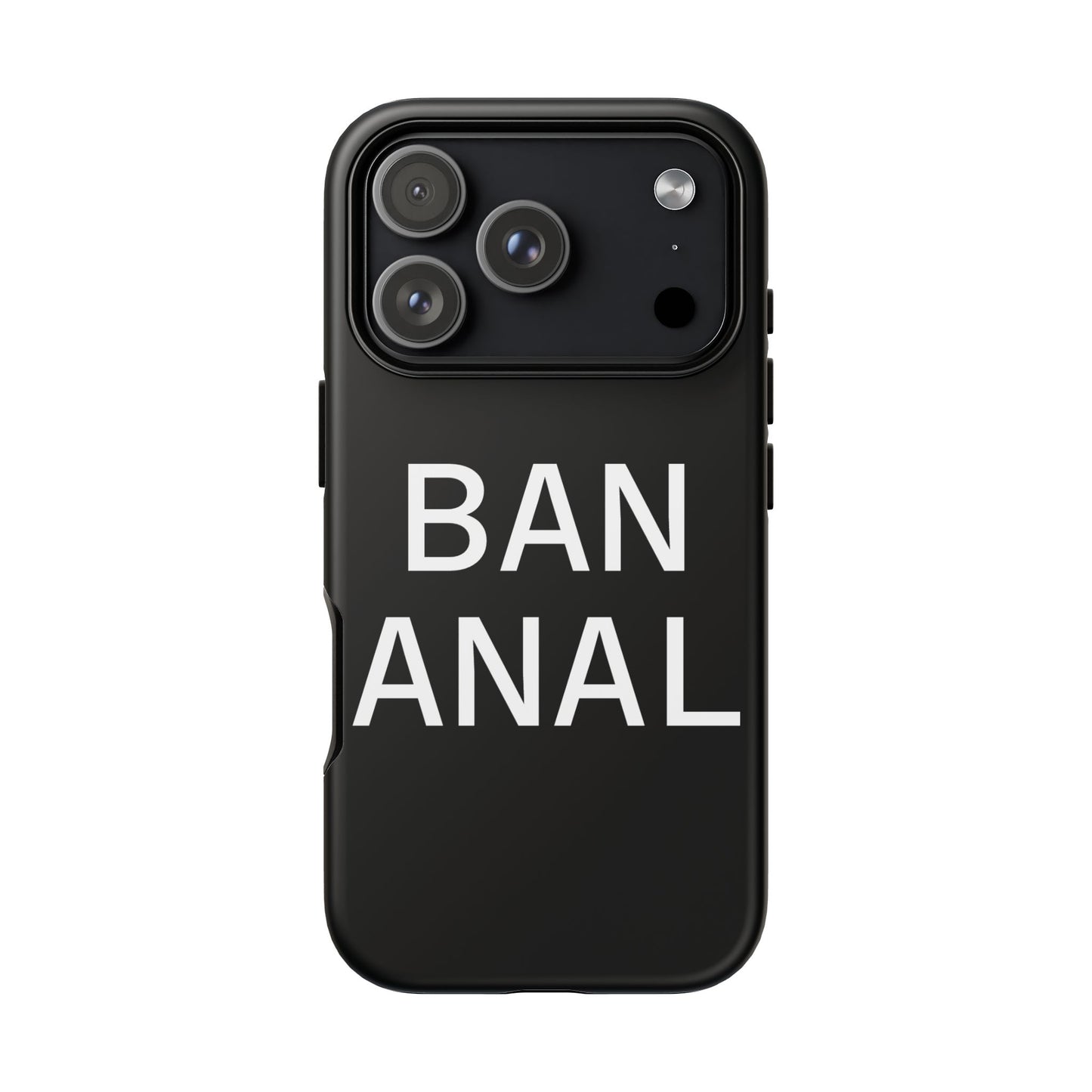 Ban Anal Phone Case