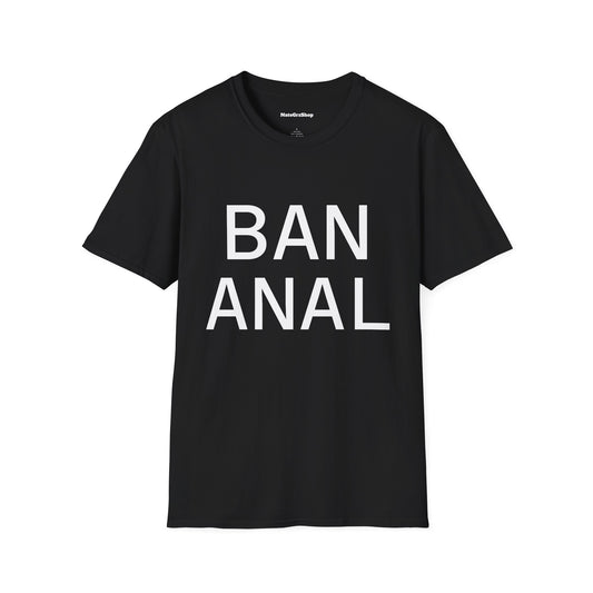 Ban Anal Tee