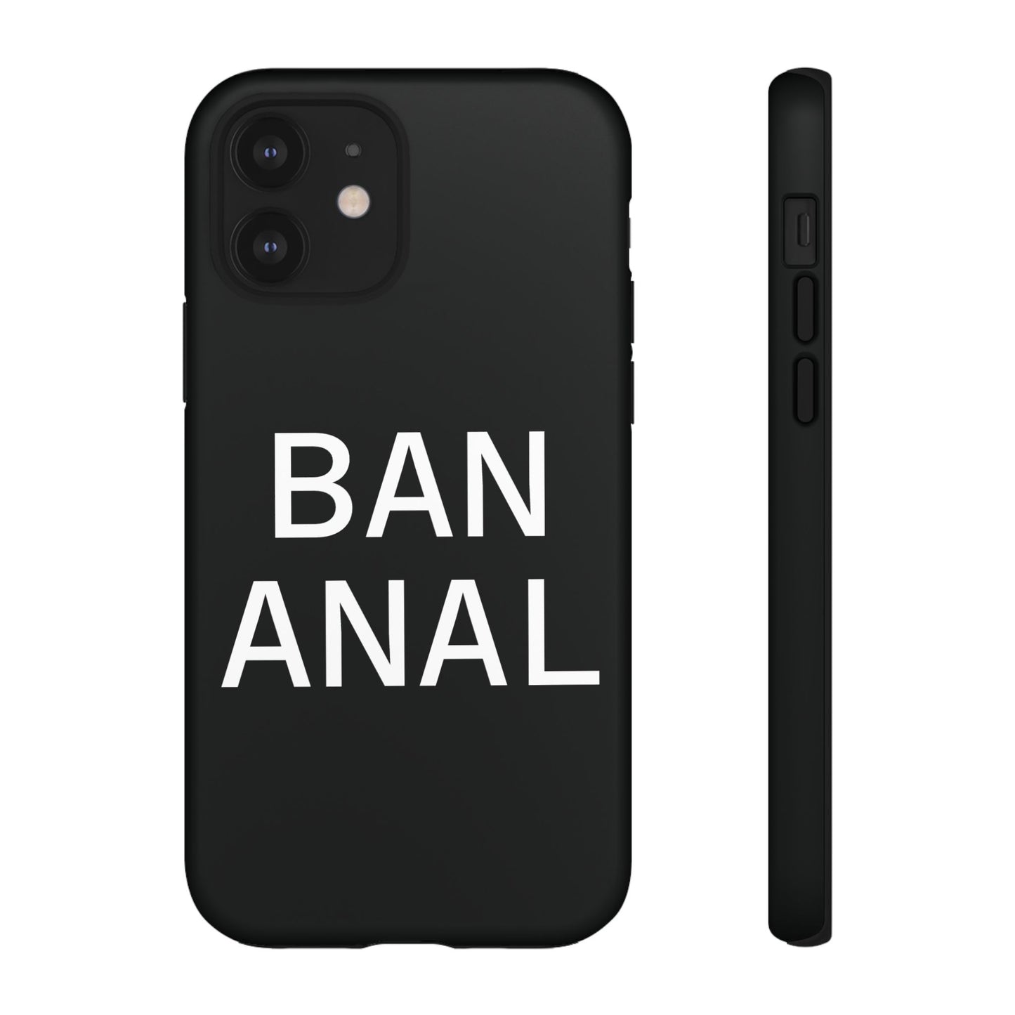 Ban Anal Phone Case