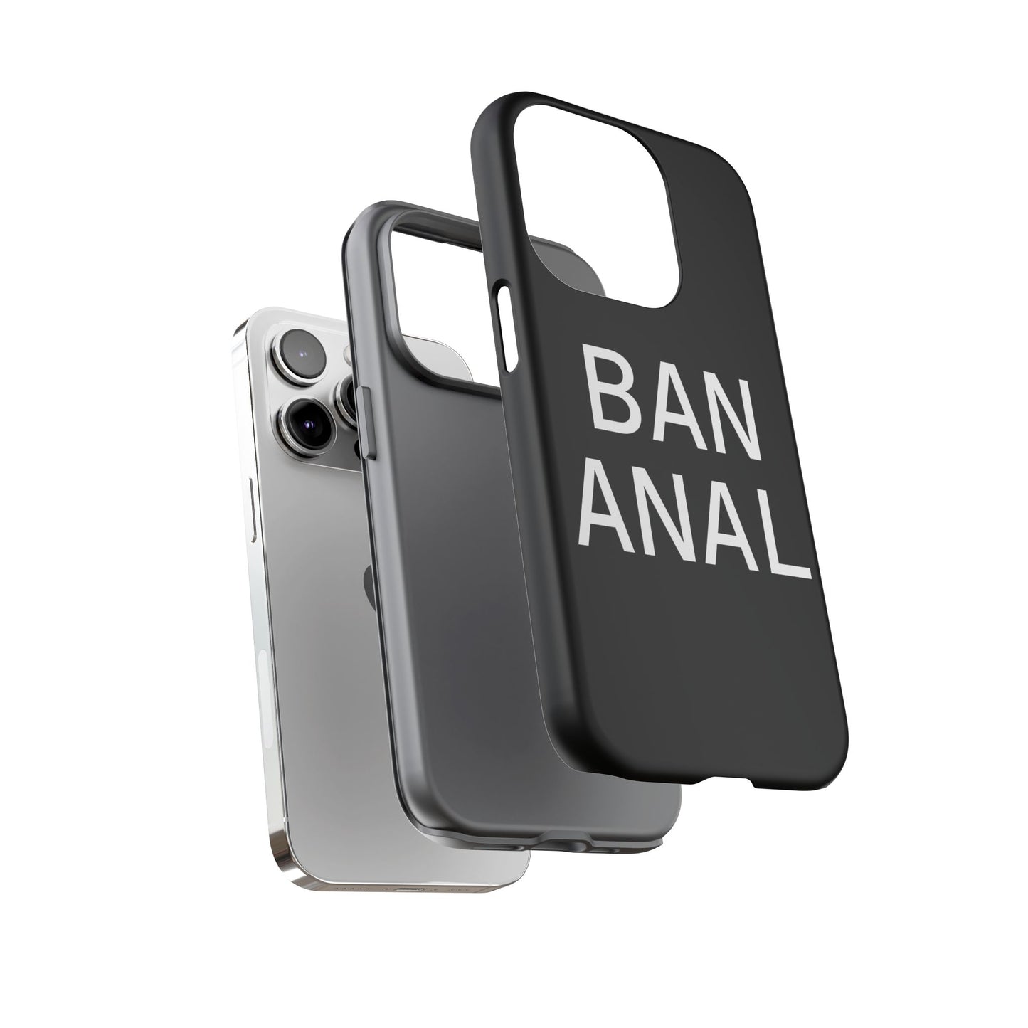 Ban Anal Phone Case