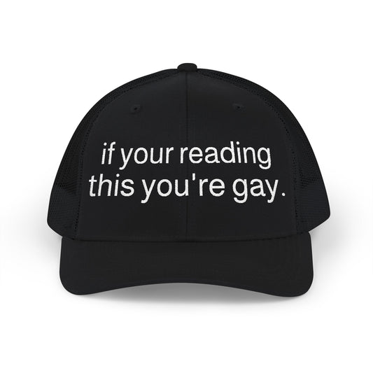 You're gay Trucker Cap