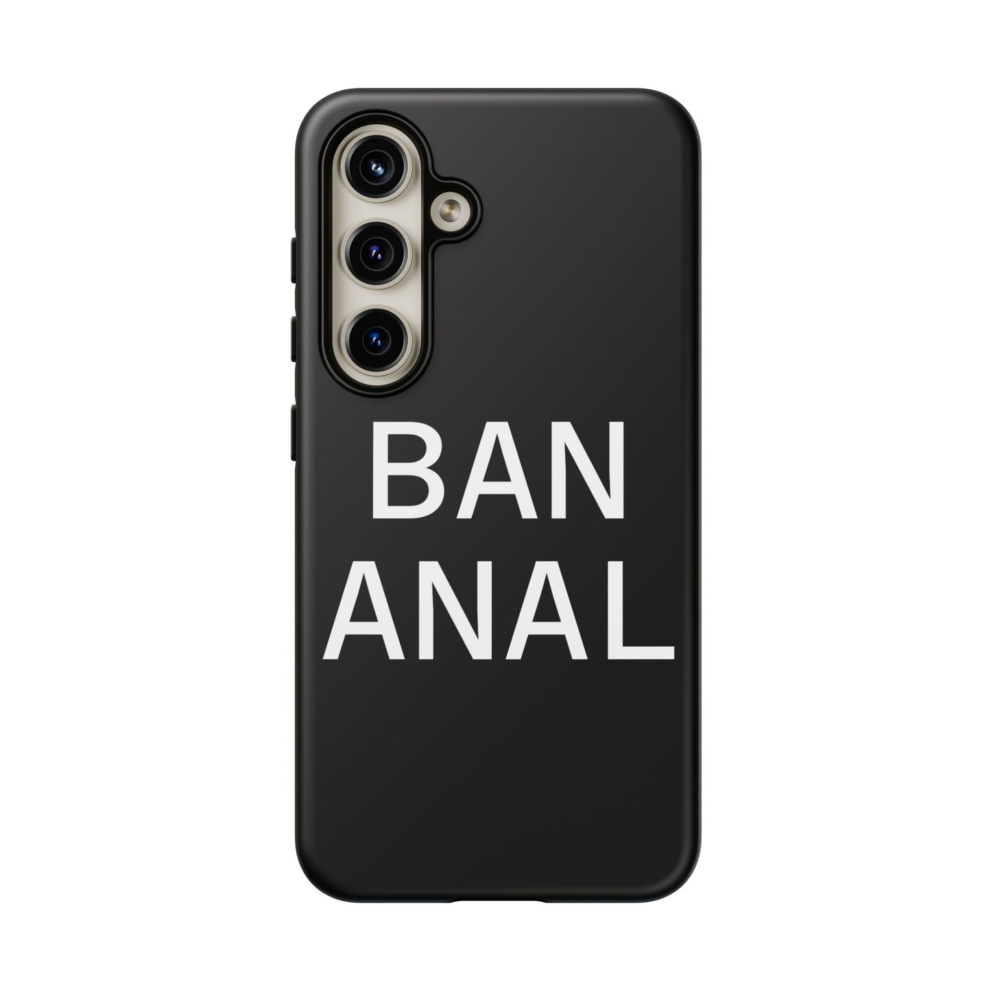 Ban Anal Phone Case