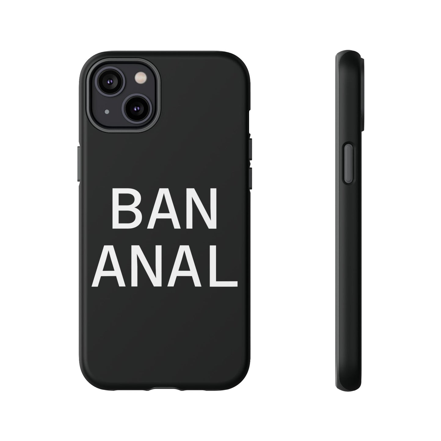 Ban Anal Phone Case