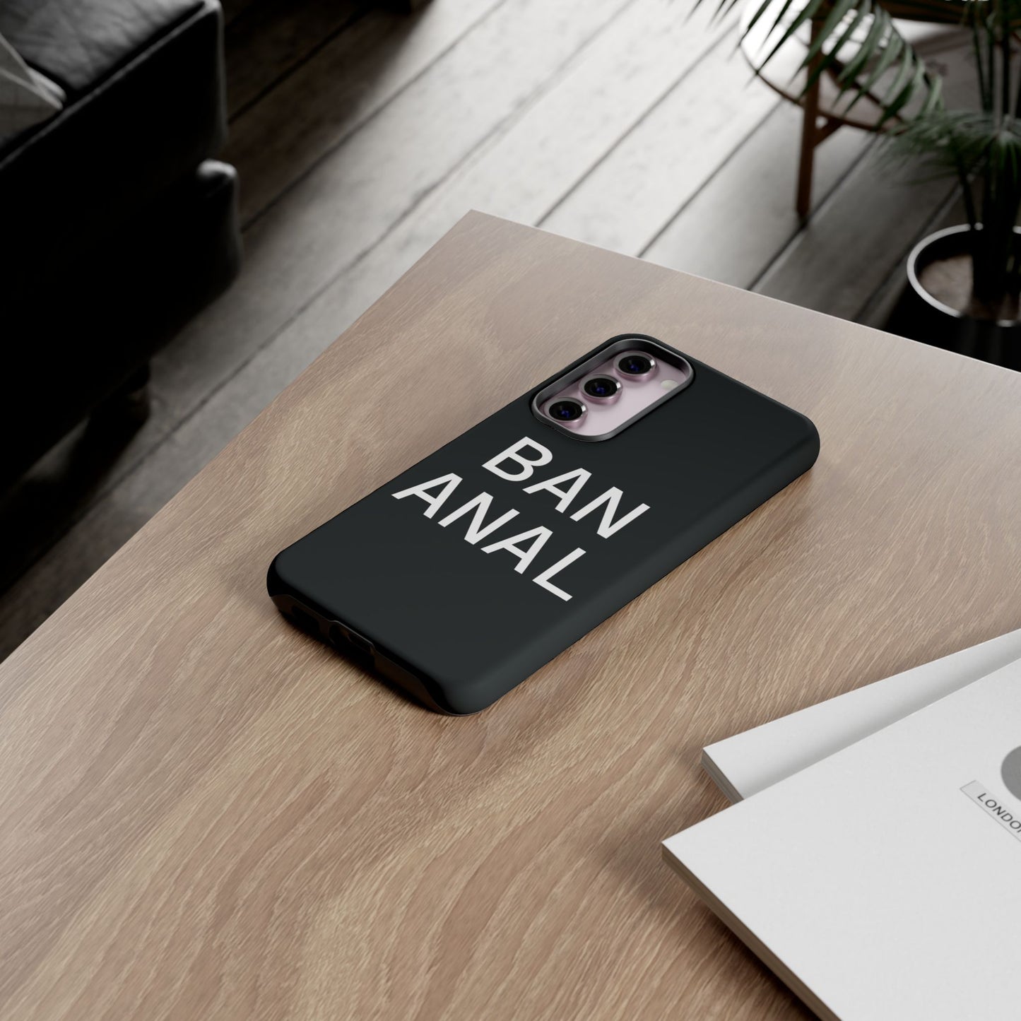 Ban Anal Phone Case