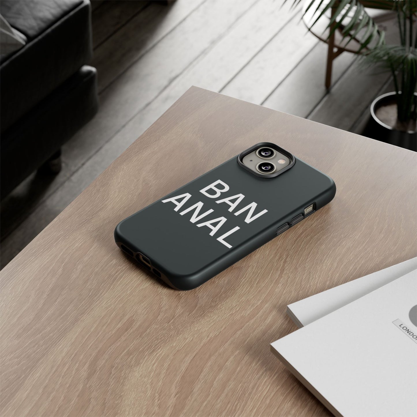 Ban Anal Phone Case