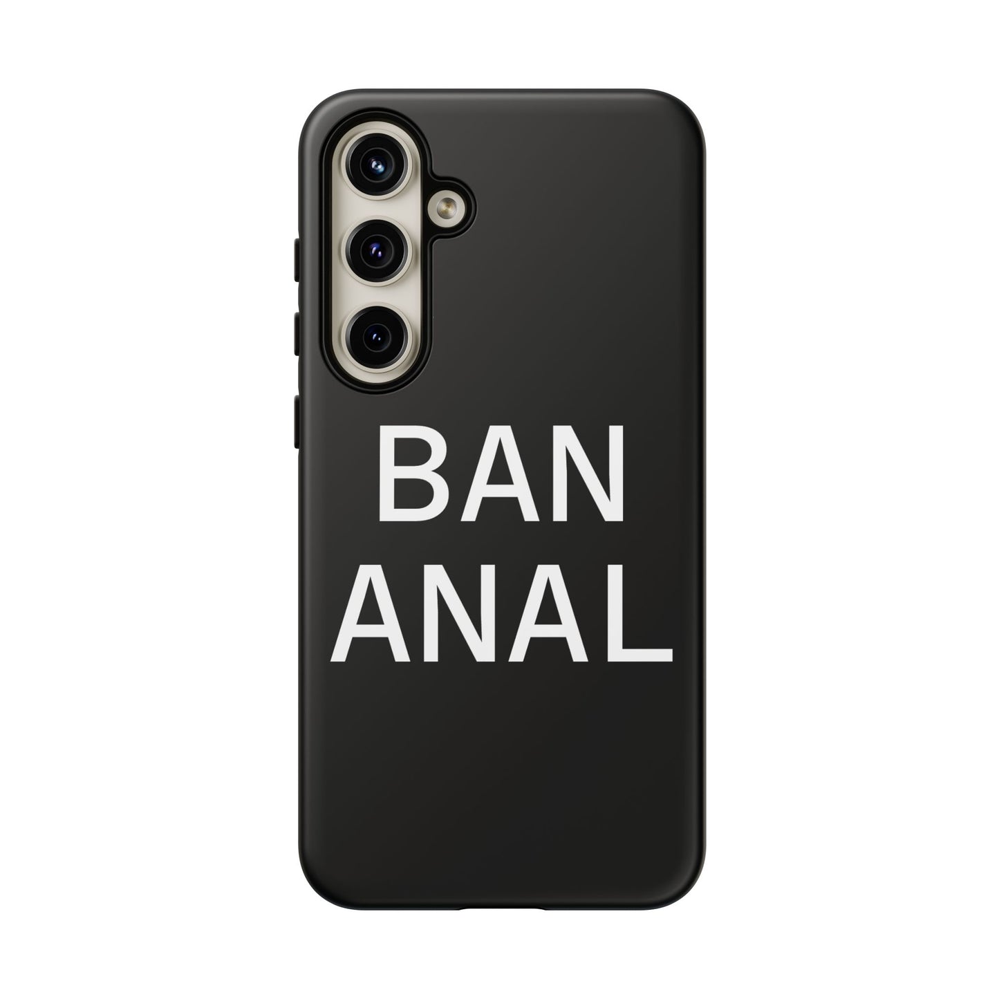 Ban Anal Phone Case