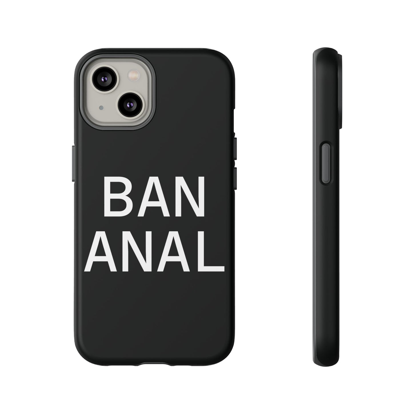 Ban Anal Phone Case