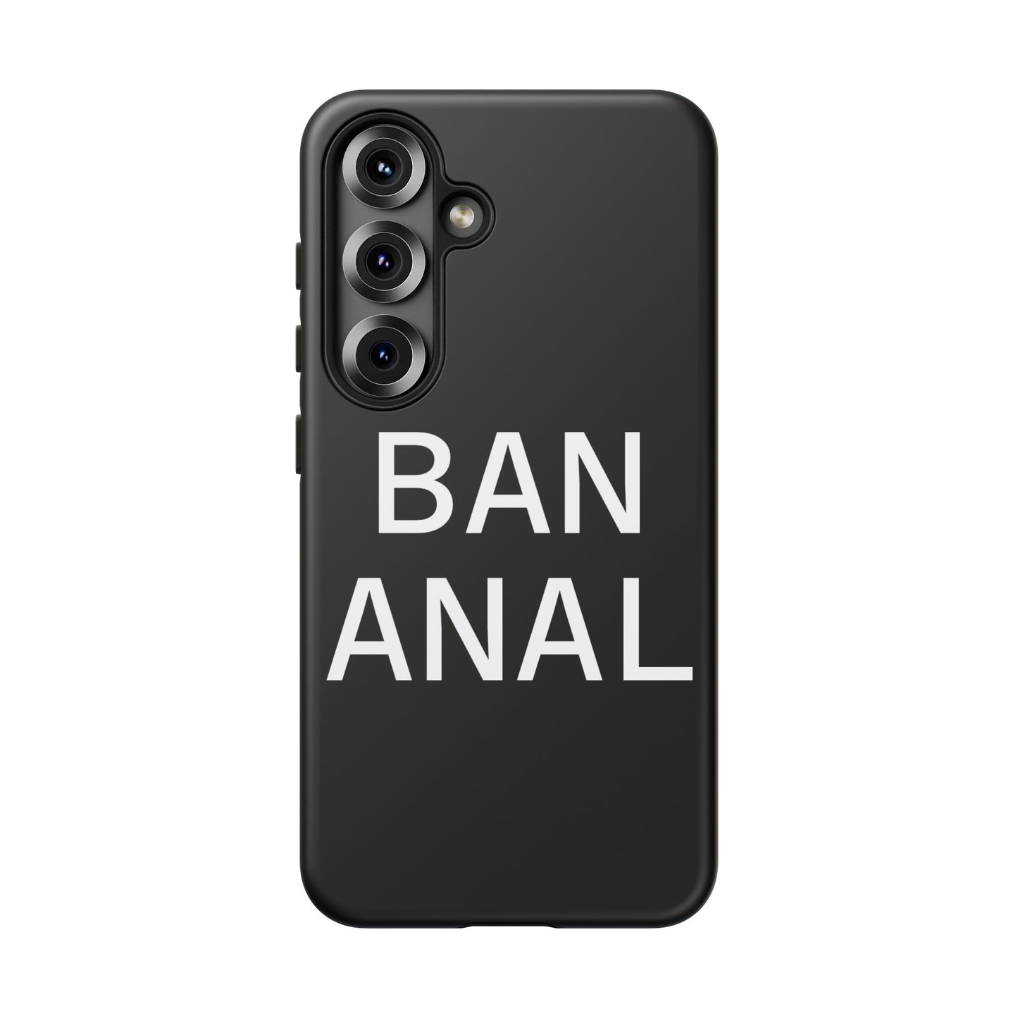 Ban Anal Phone Case