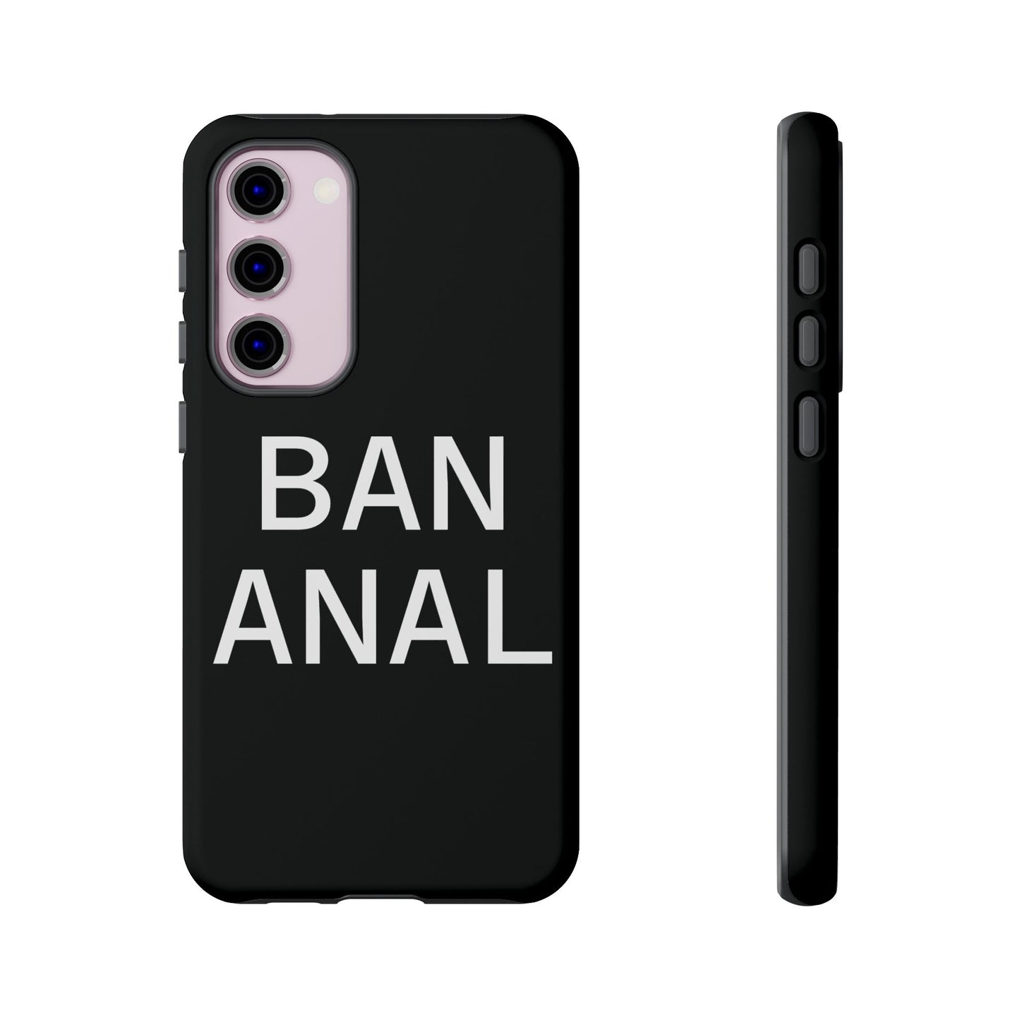 Ban Anal Phone Case