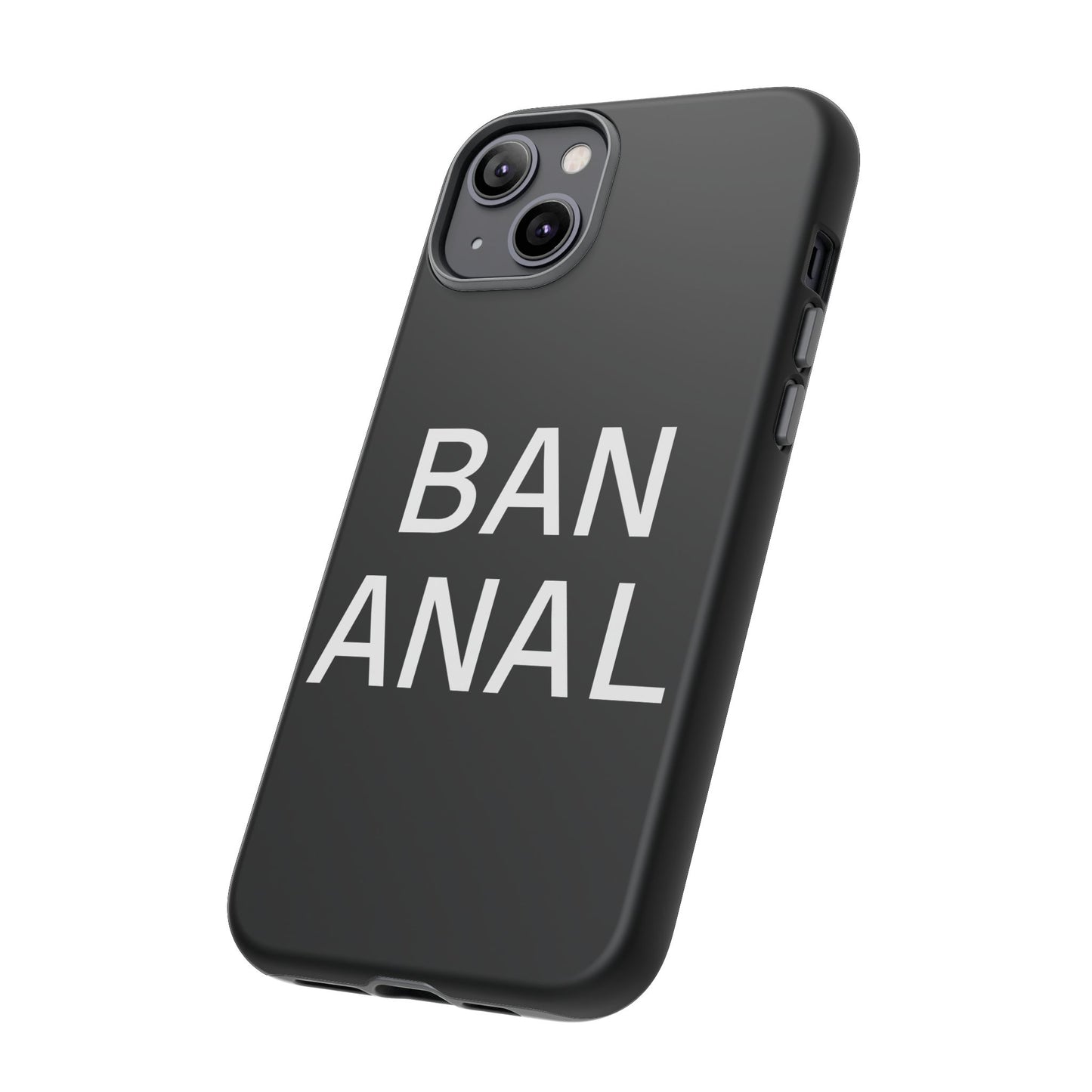 Ban Anal Phone Case
