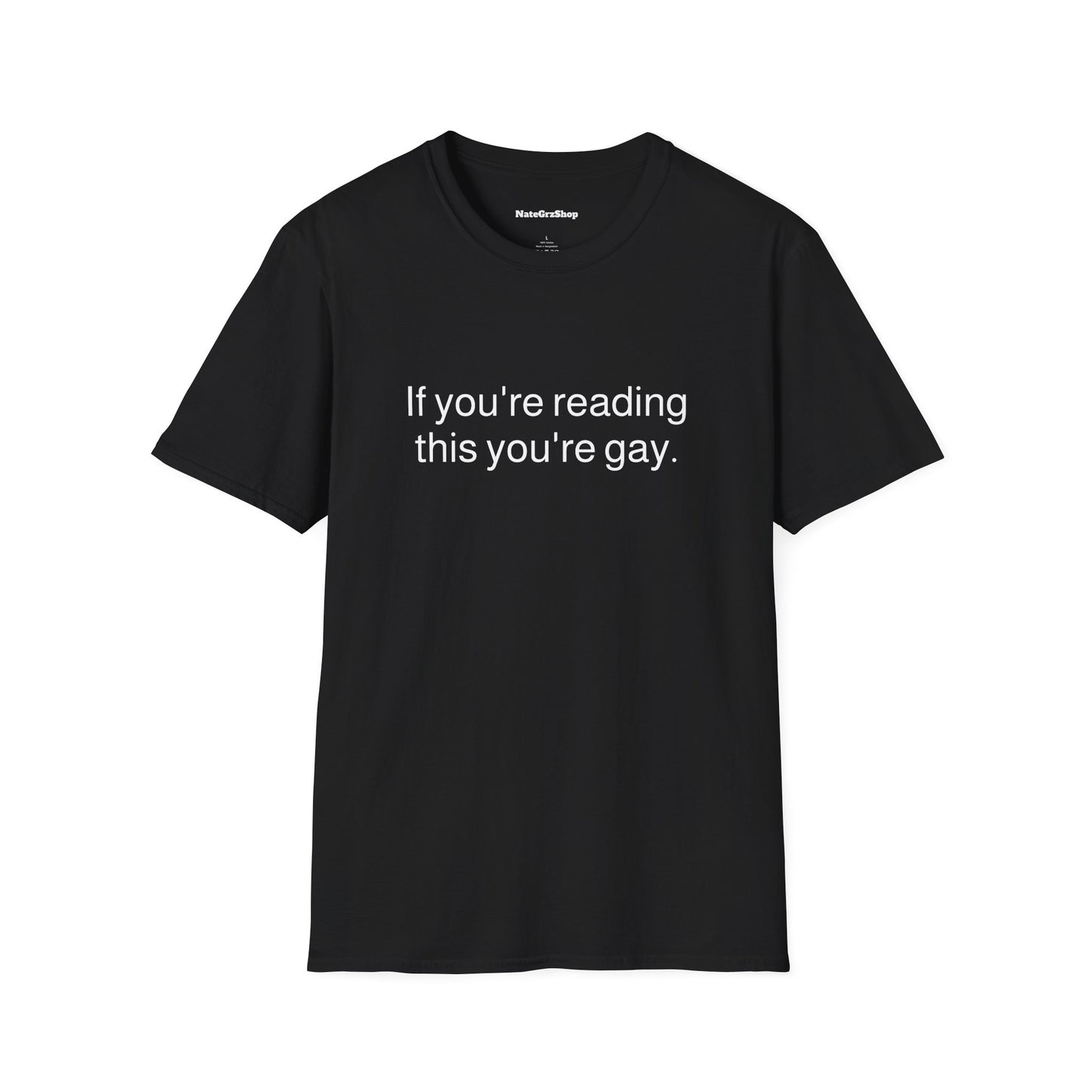 If you're reading this you're gay Tee