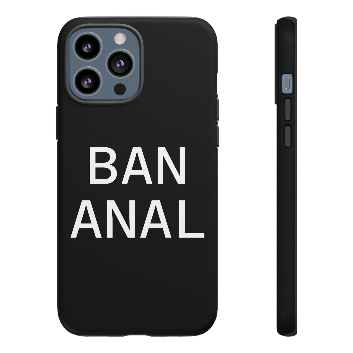 Ban Anal Phone Case