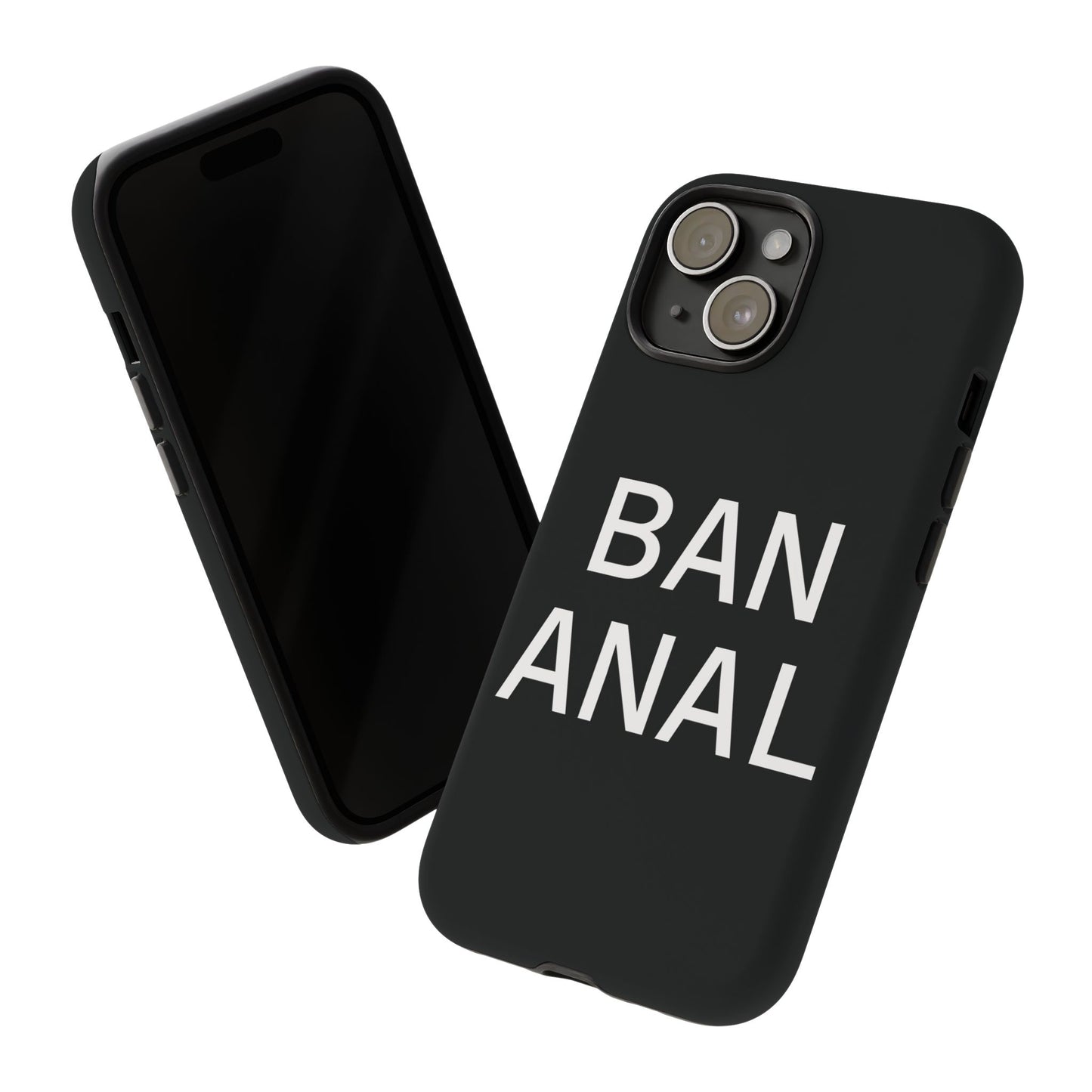 Ban Anal Phone Case