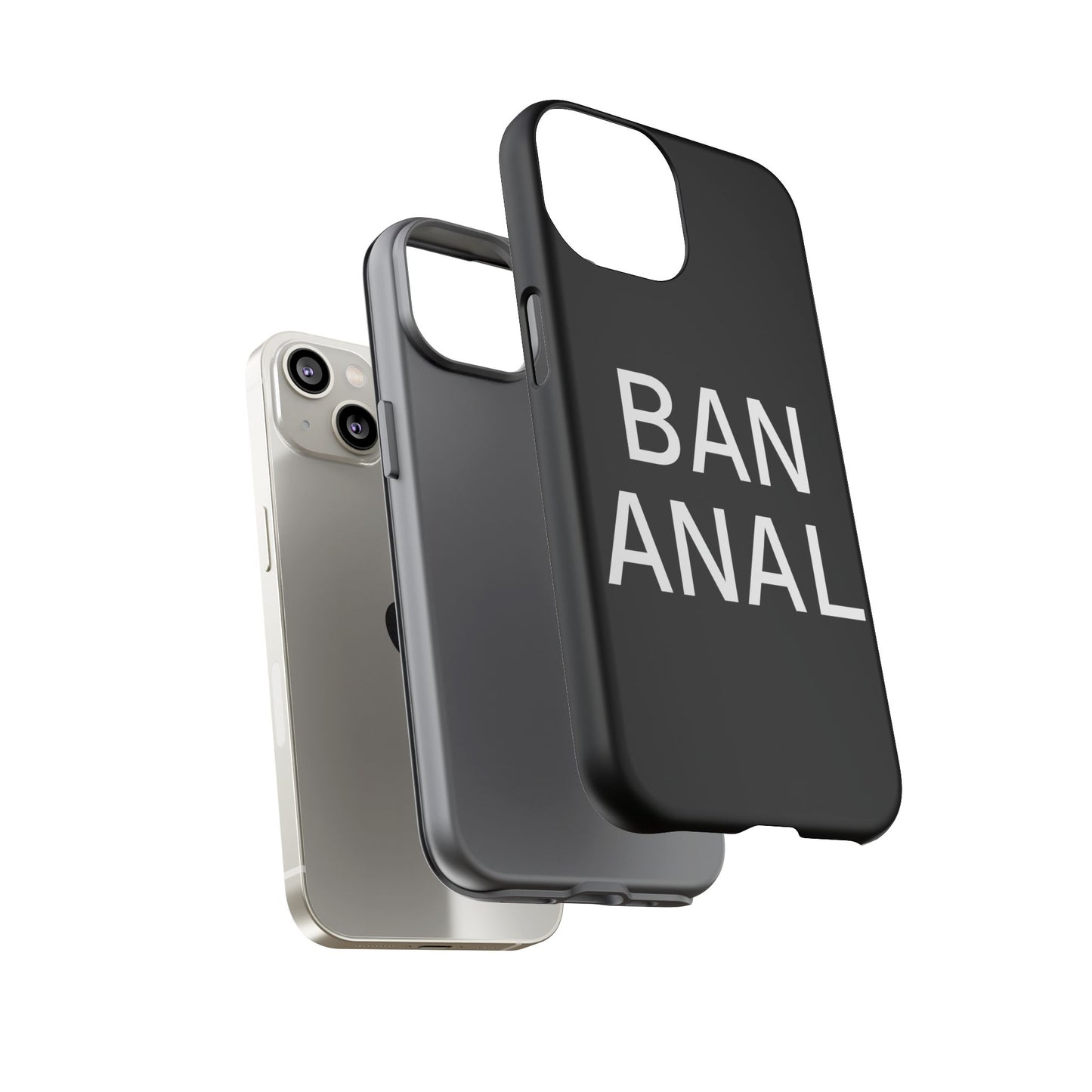 Ban Anal Phone Case