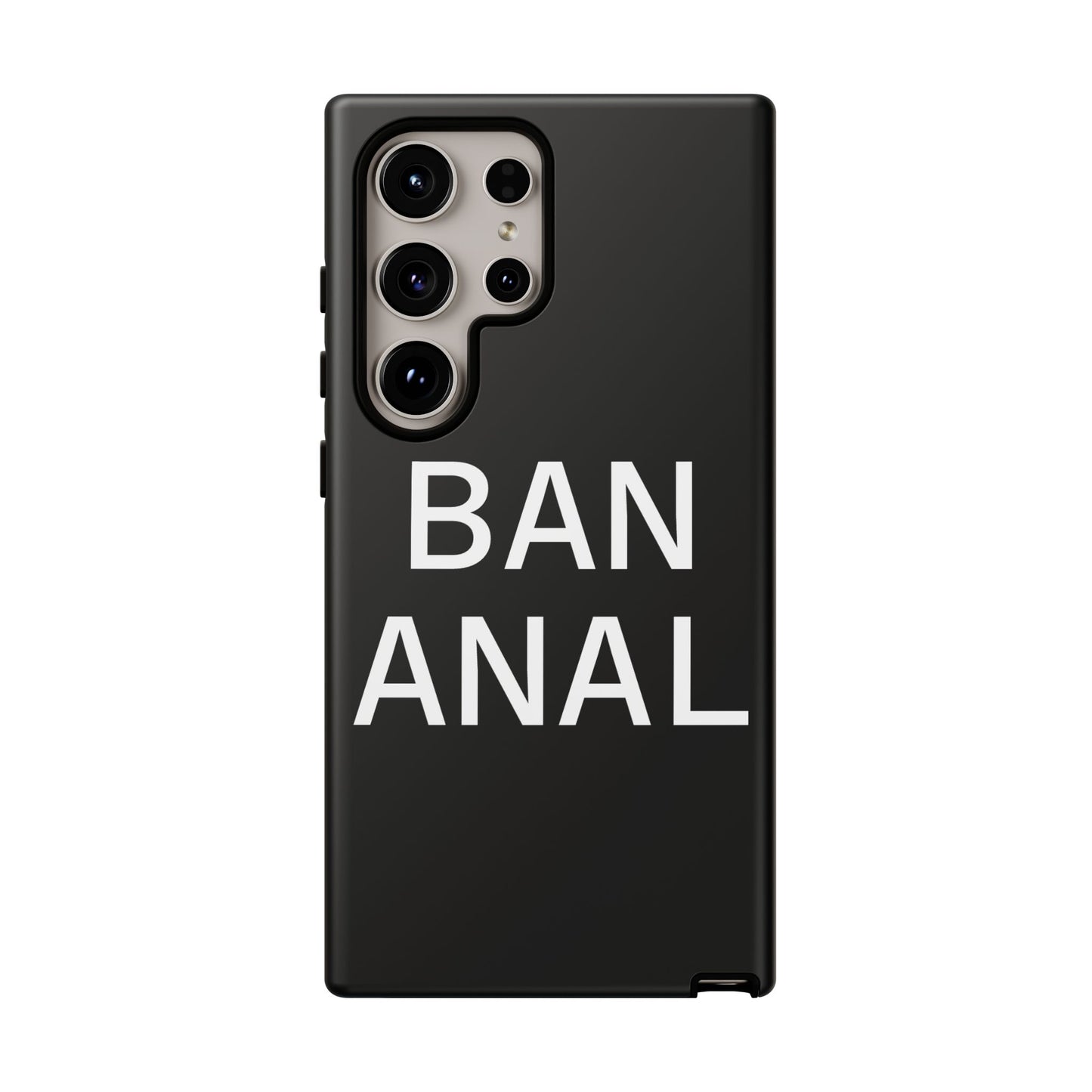 Ban Anal Phone Case
