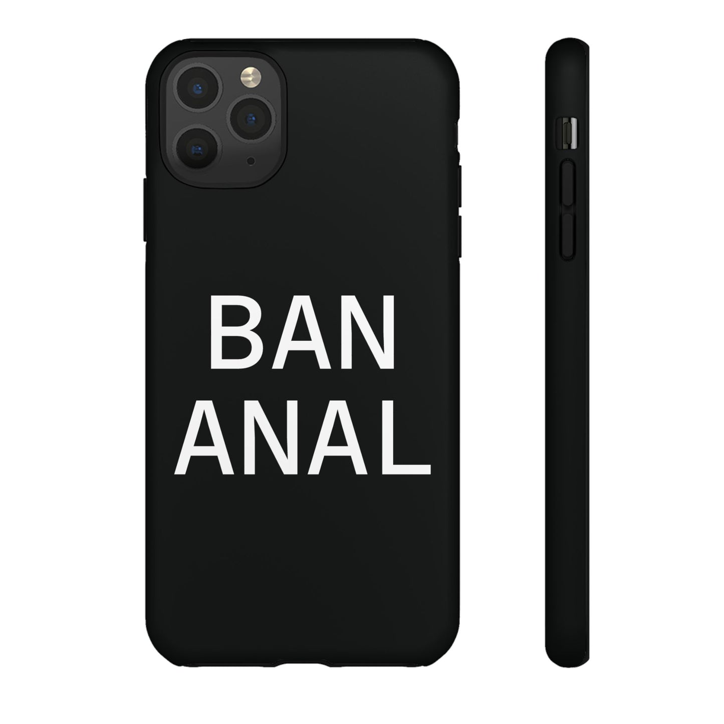 Ban Anal Phone Case