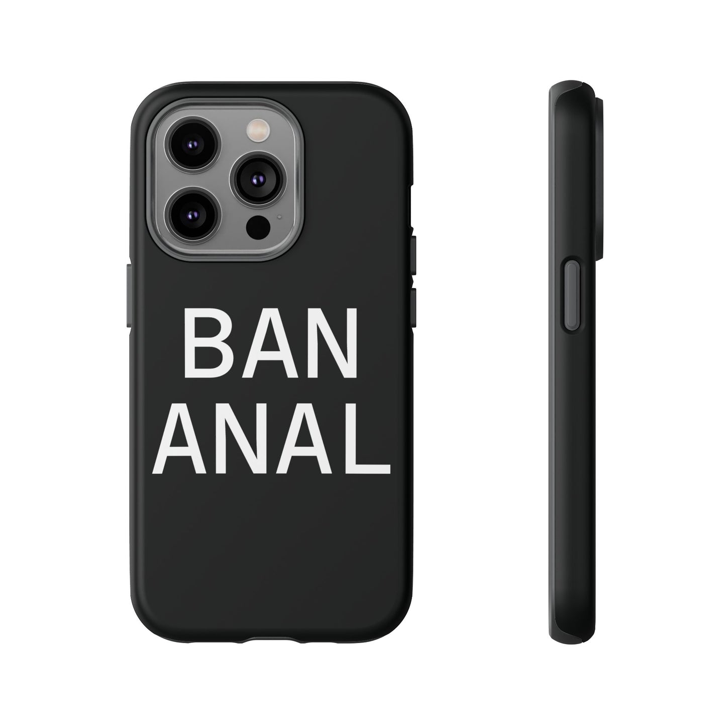 Ban Anal Phone Case