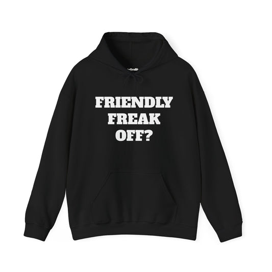 Friendly Freak Off Hoodie