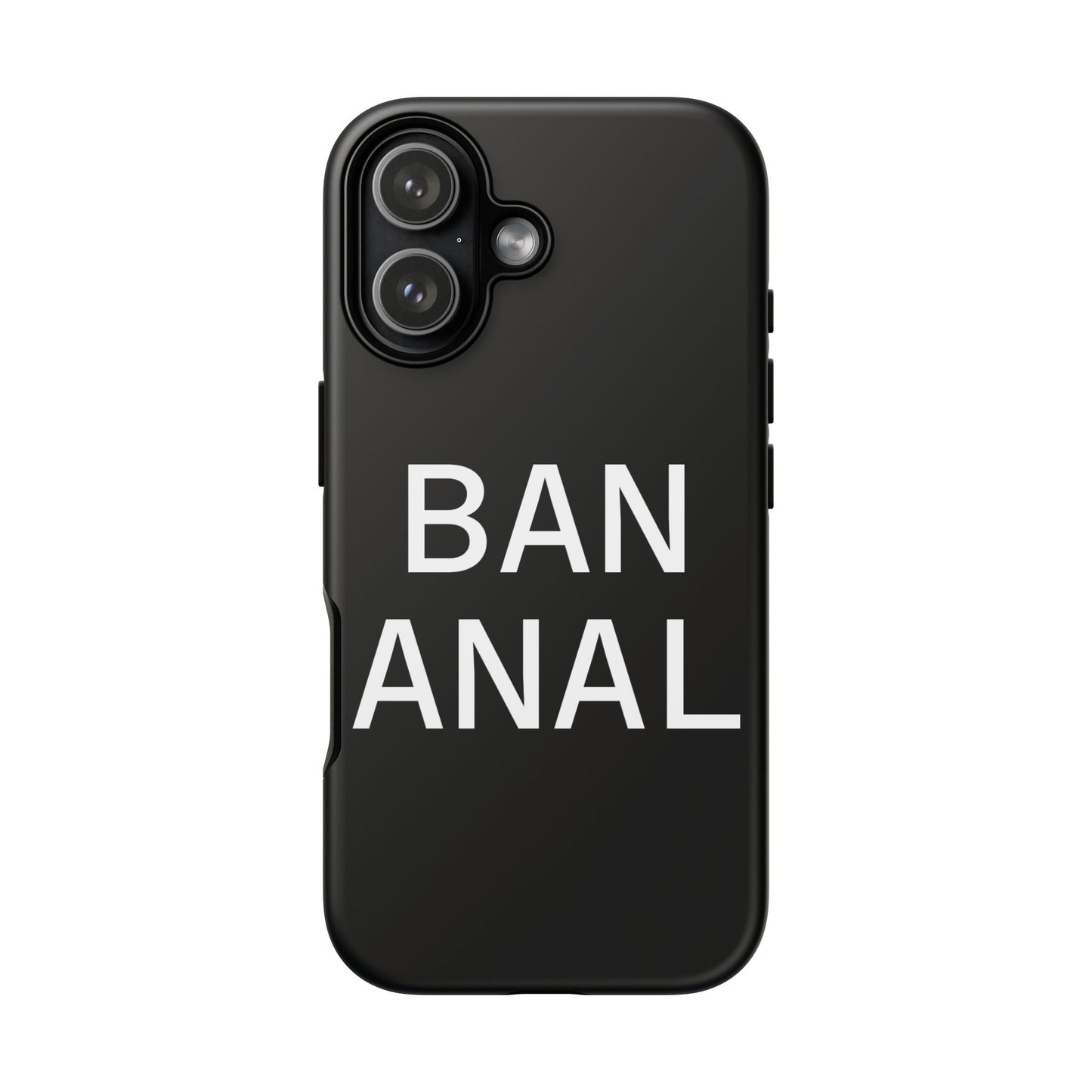 Ban Anal Phone Case