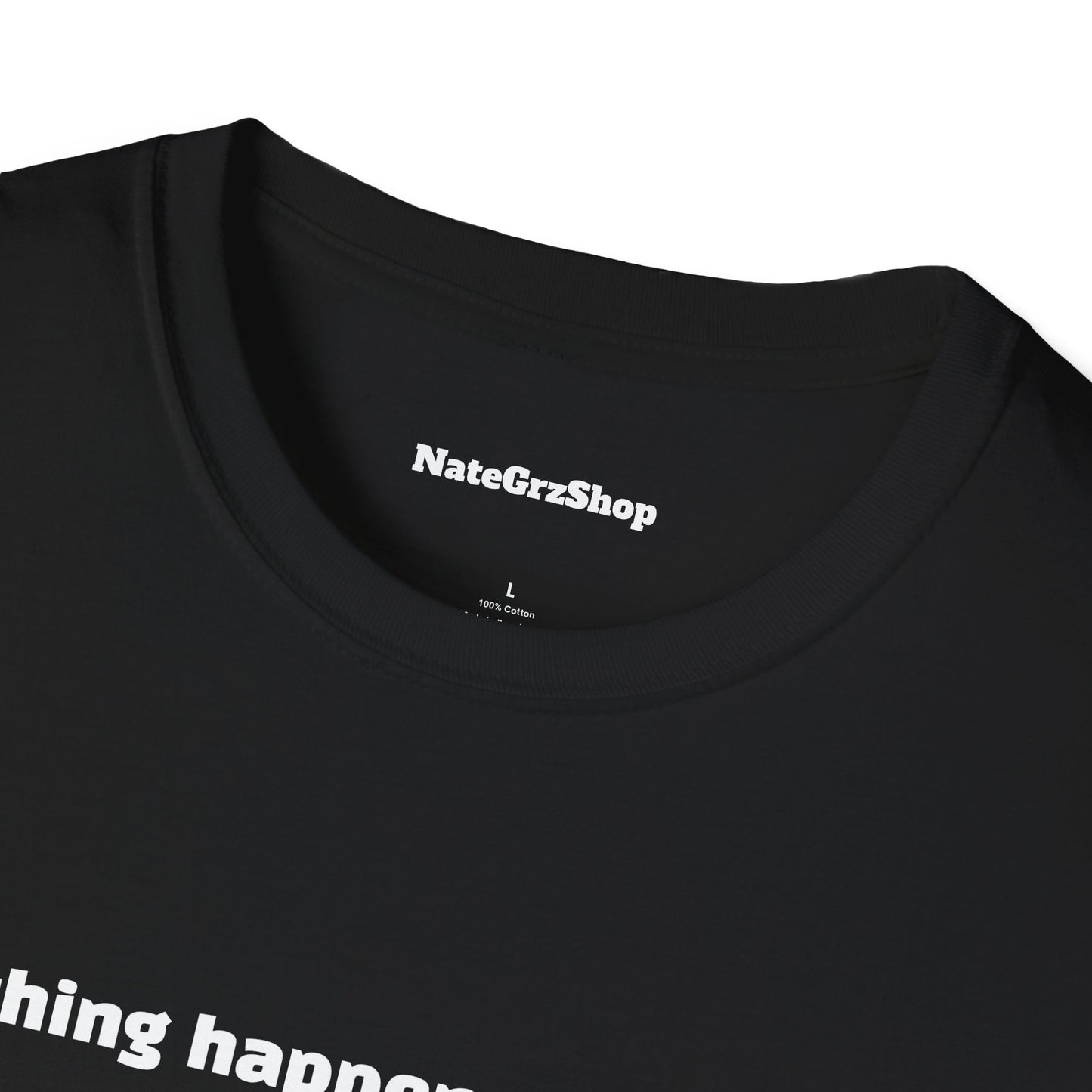 Everything happens for a reason Tee