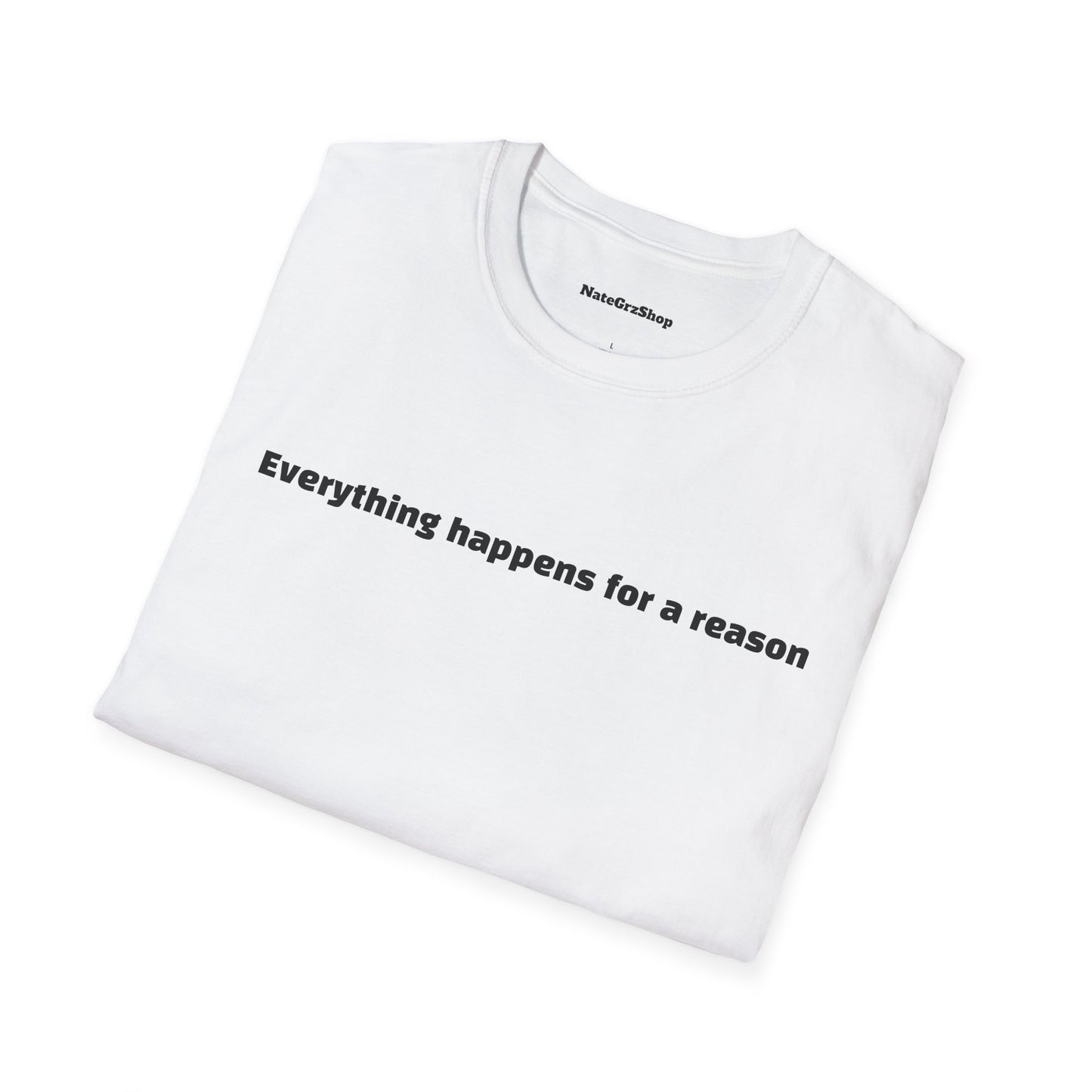 Everything happens for a reason Tee