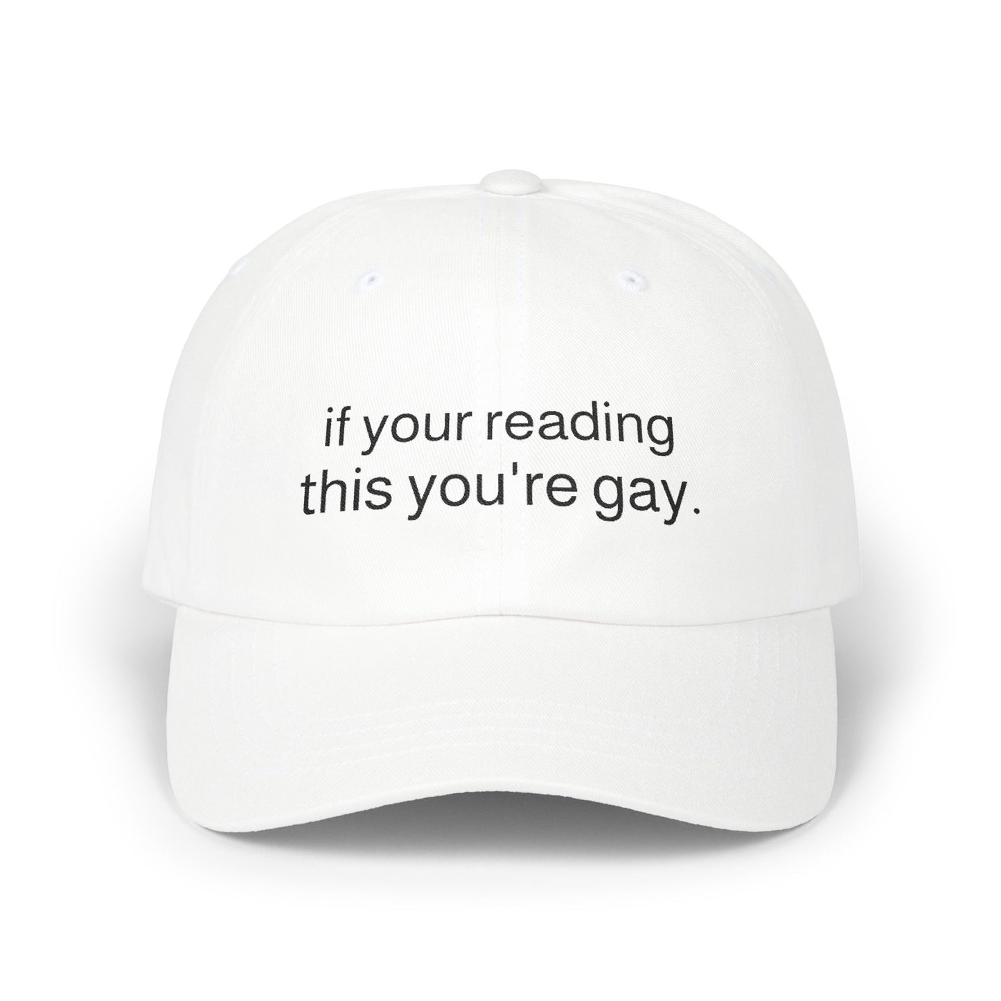 You're gay White Dad Cap