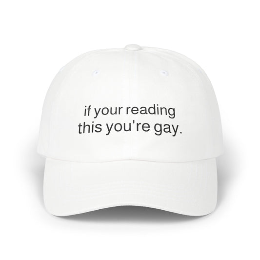 You're gay White Dad Cap