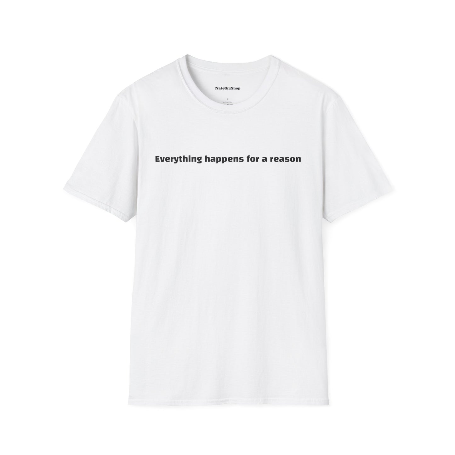 Everything happens for a reason Tee