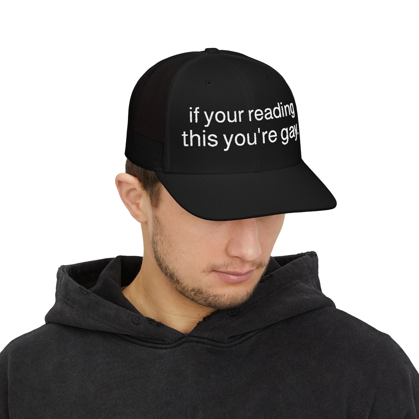 You're gay Trucker Cap