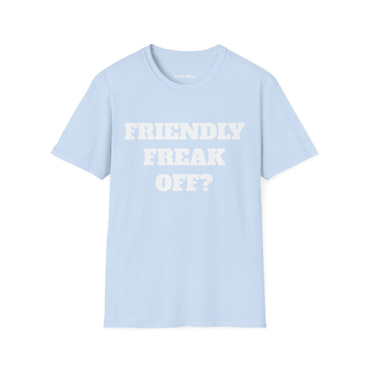 Friendly Freak Off? Blue Tee