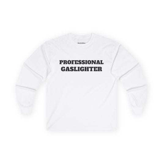 Professional Gaslighter White Longsleeve