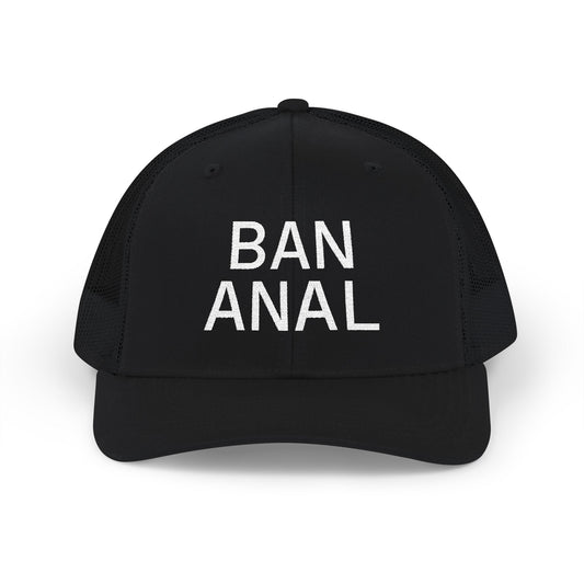 Ban Anal Trucker Hat