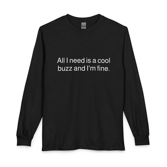 All I need is a cool buzz Longsleeve