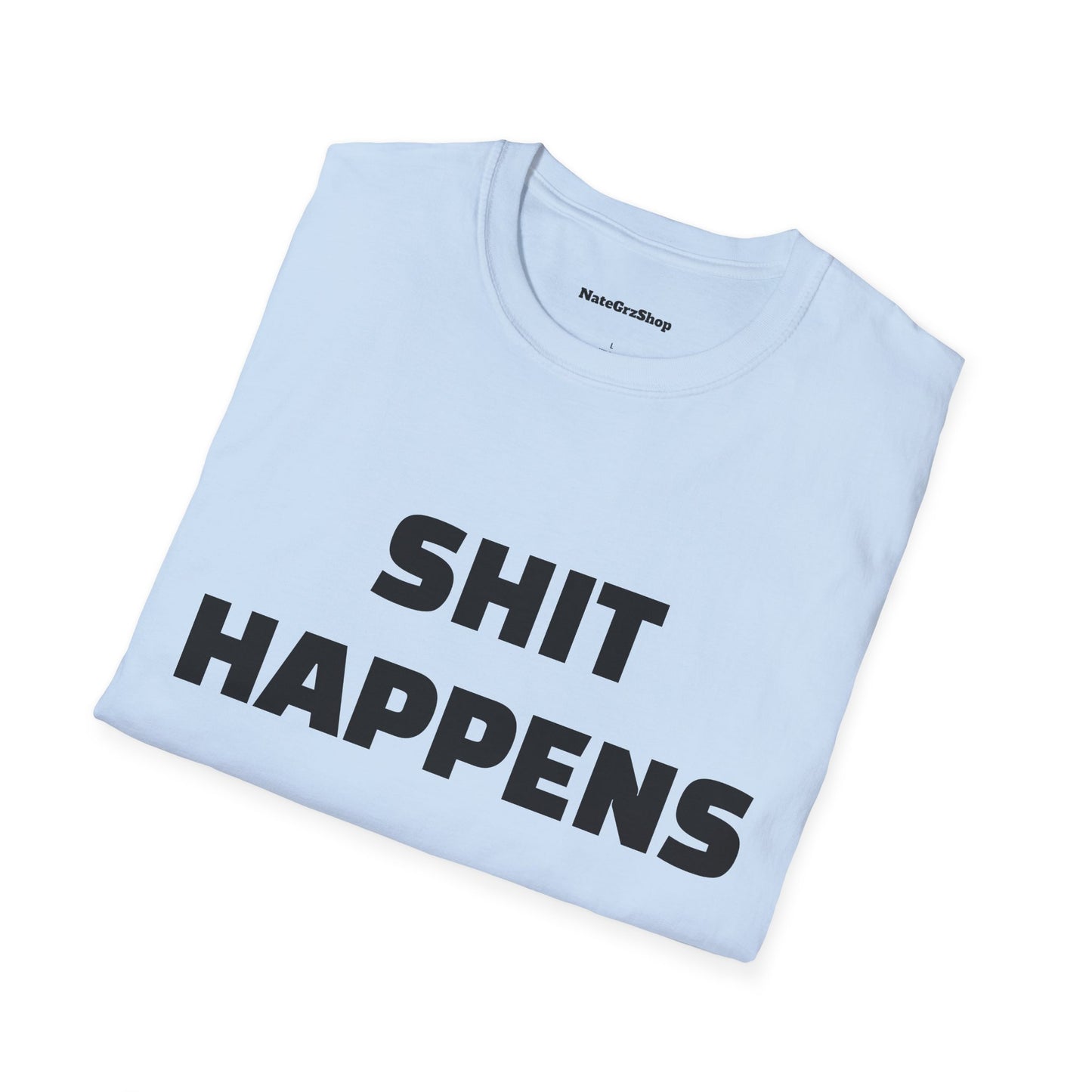 Shit Happens Tee