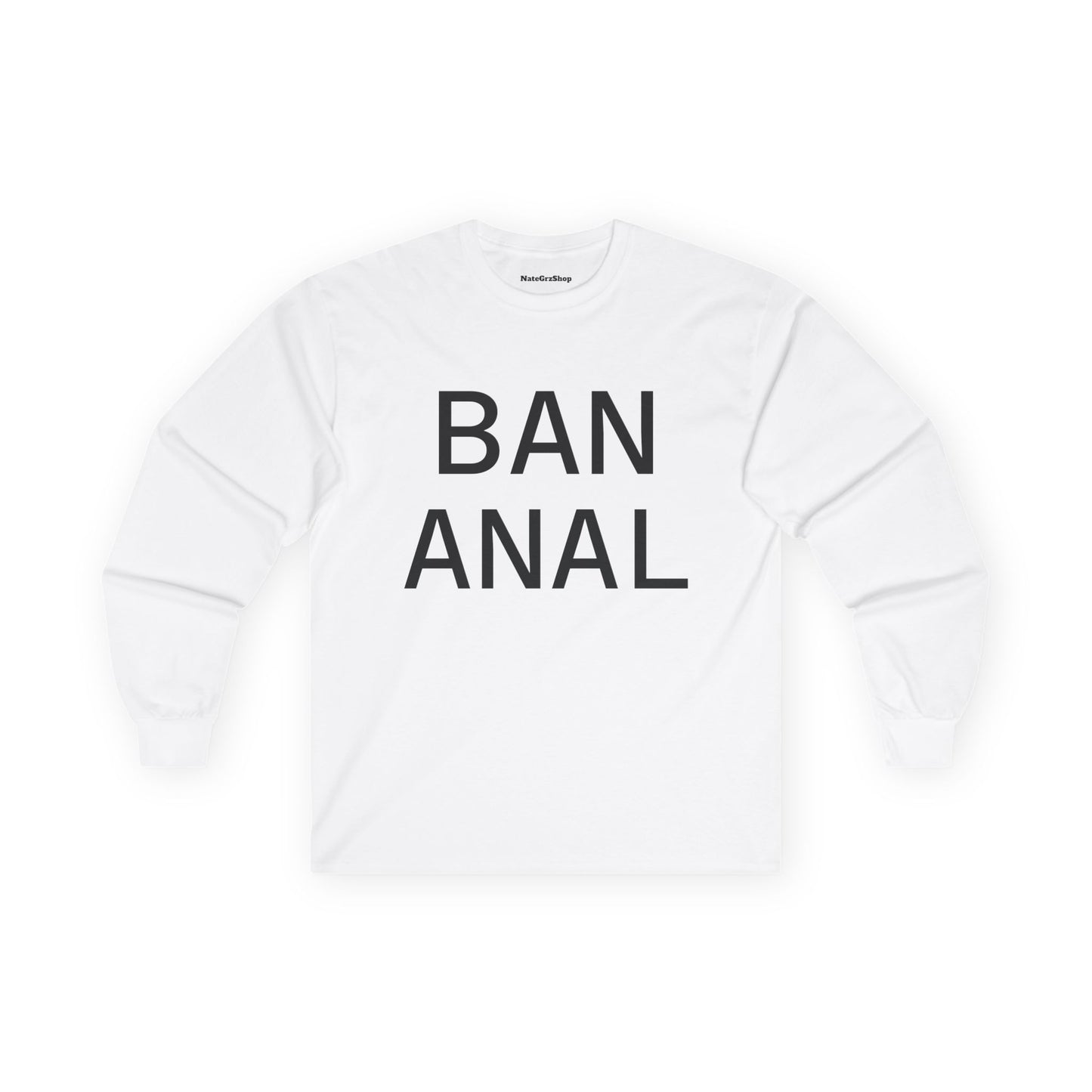 Ban Anal Longsleeve