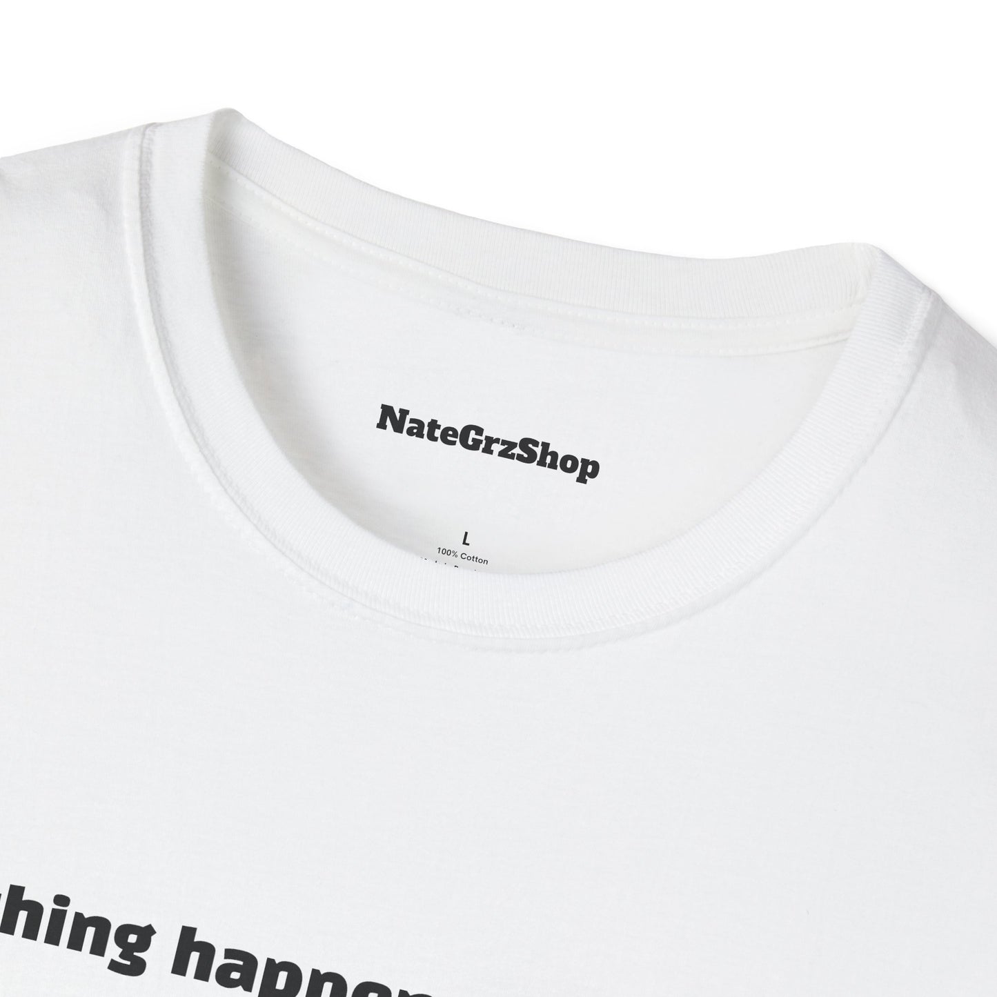 Everything happens for a reason Tee