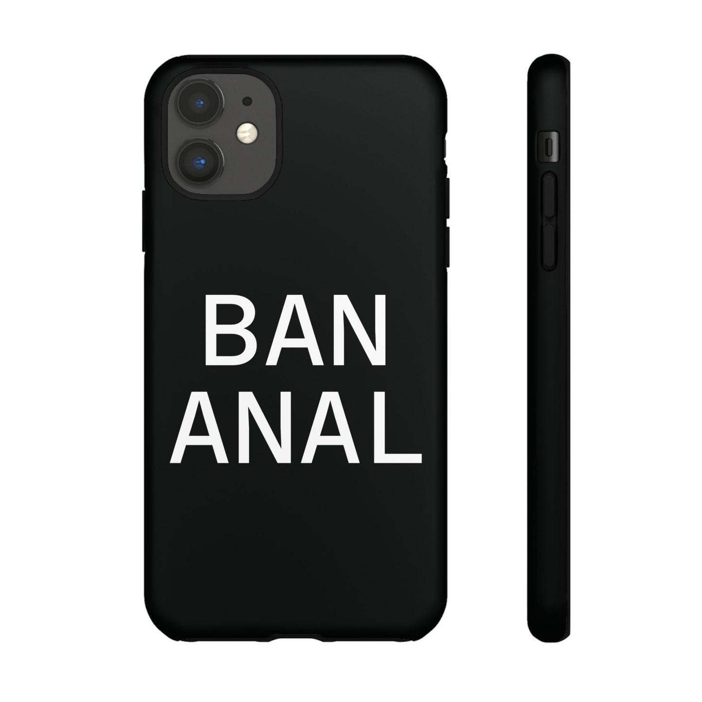 Ban Anal Phone Case