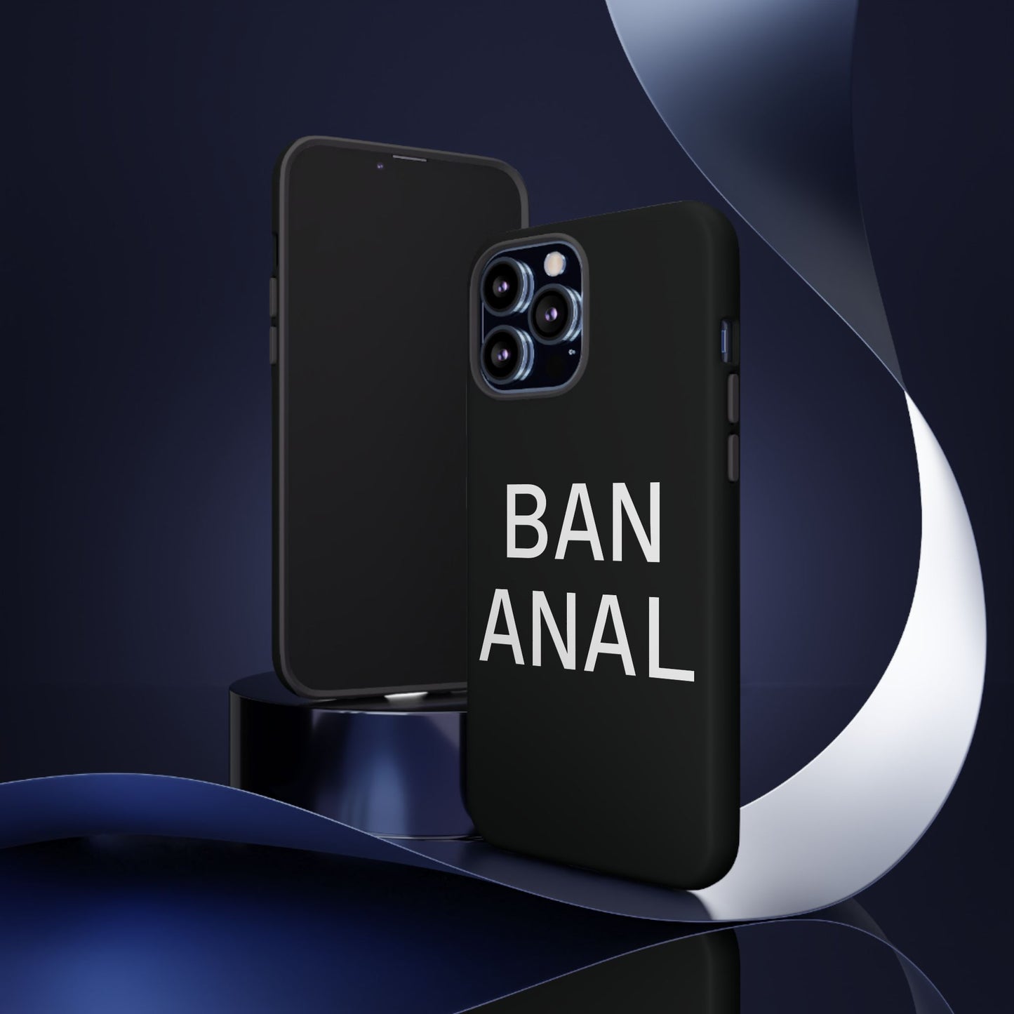 Ban Anal Phone Case