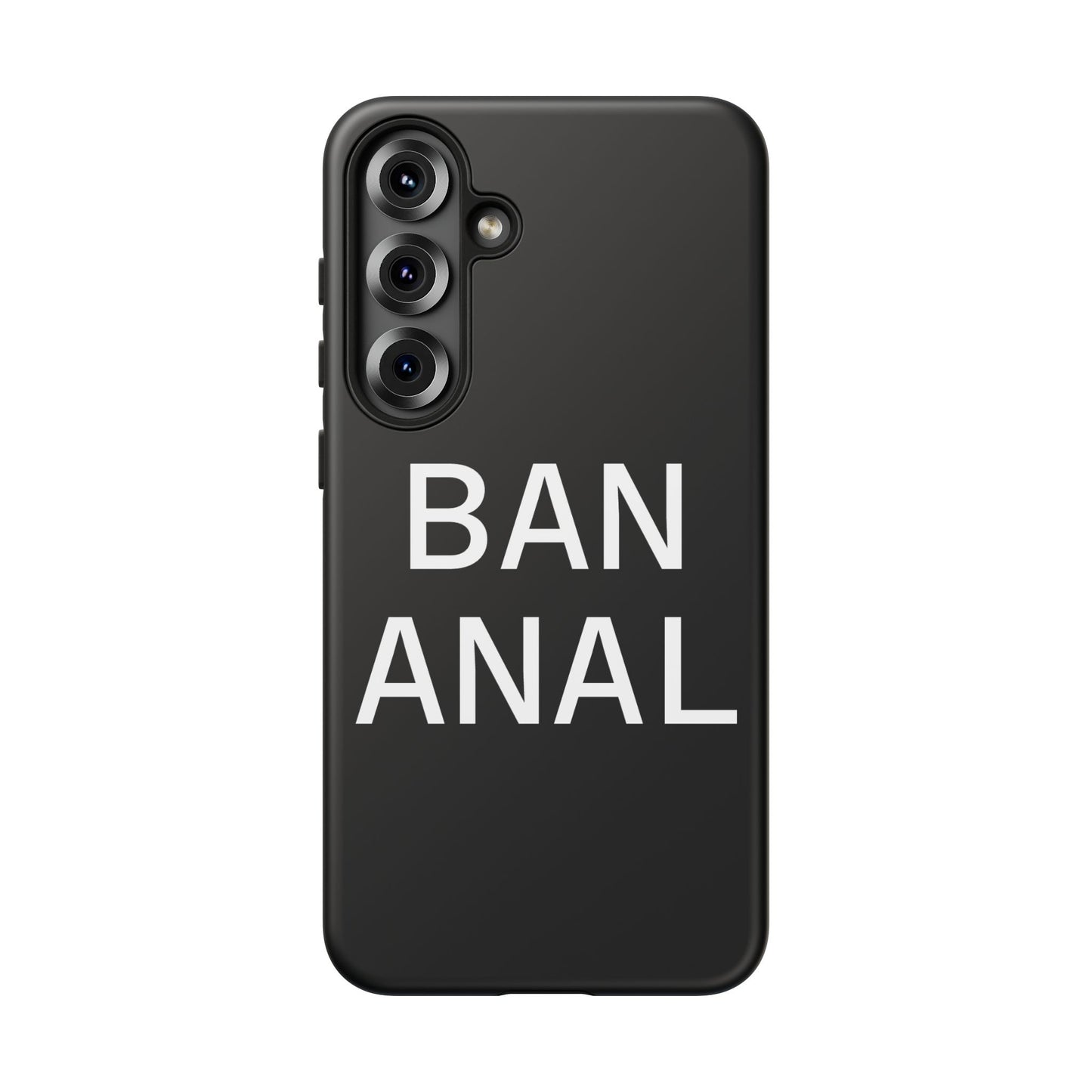 Ban Anal Phone Case