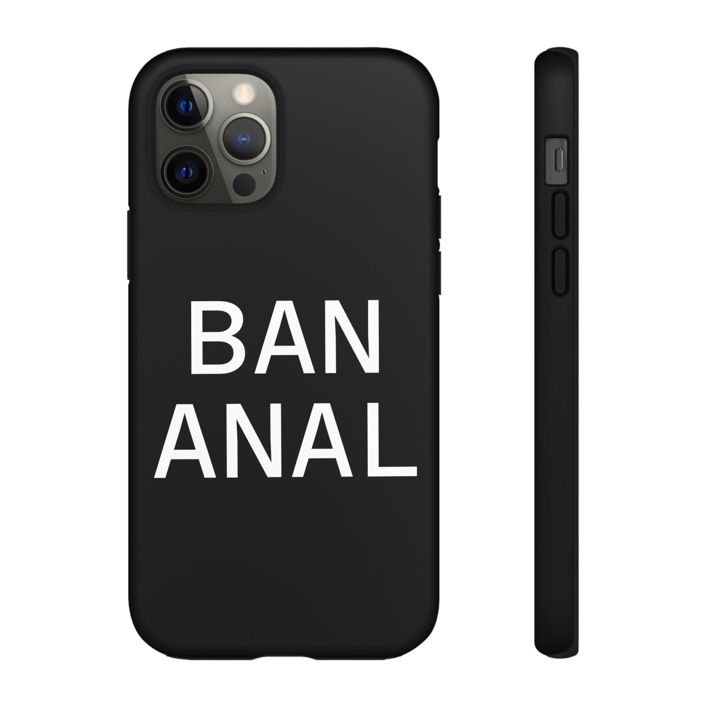 Ban Anal Phone Case