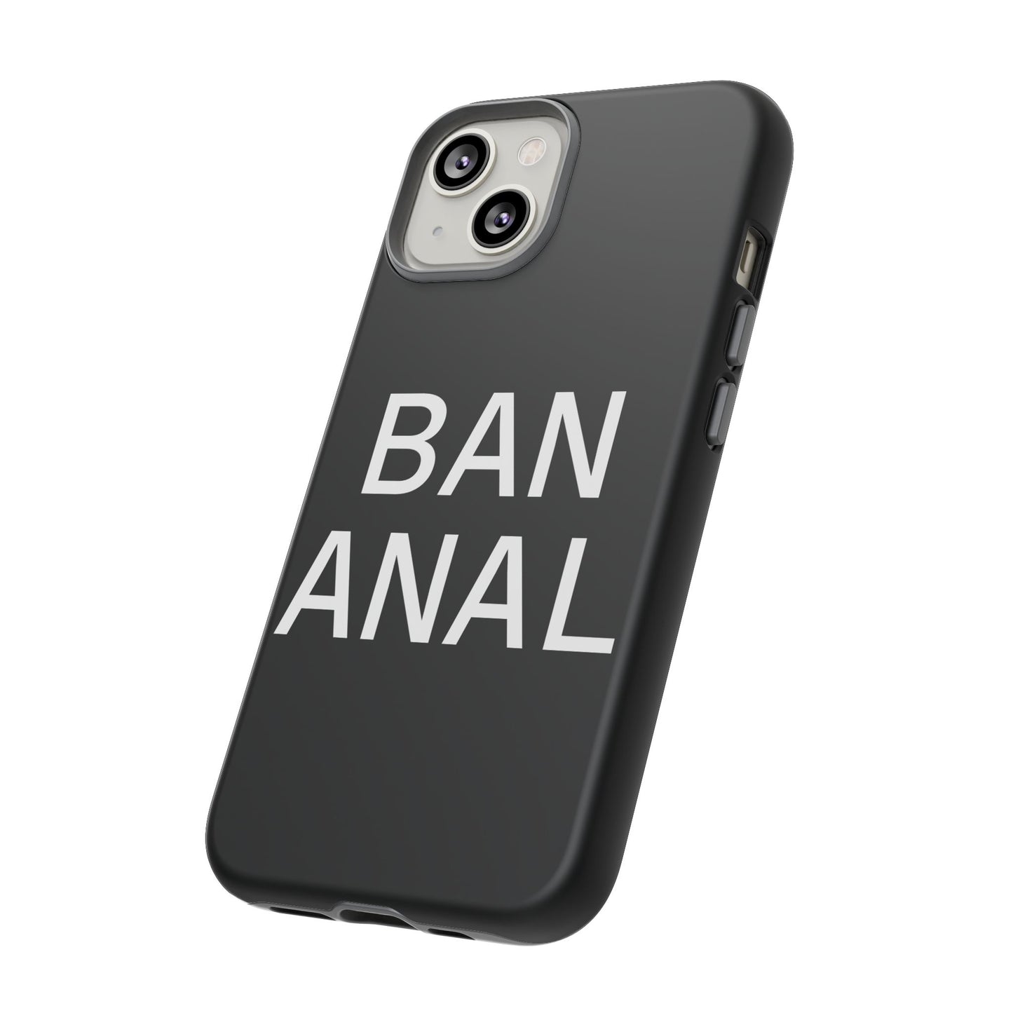 Ban Anal Phone Case