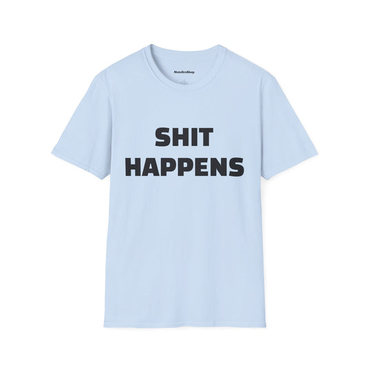 Shit Happens Tee